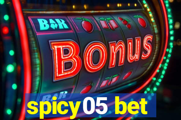 spicy05 bet